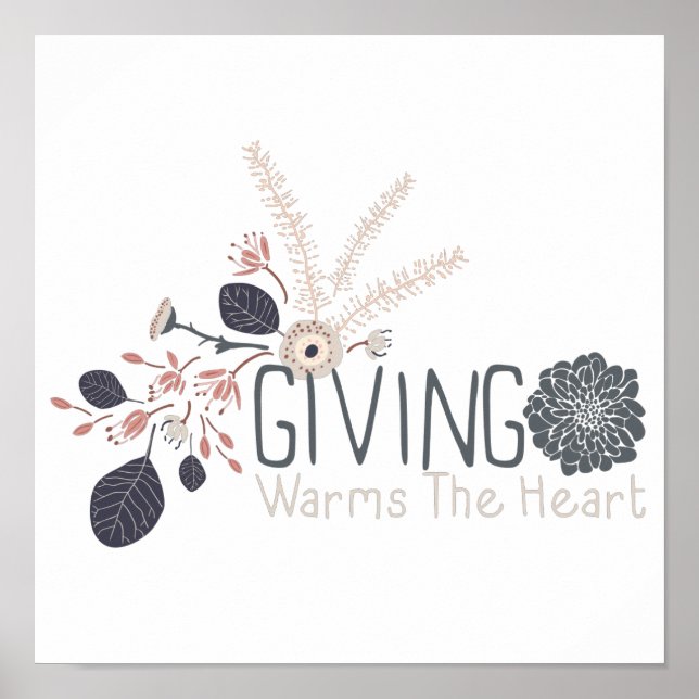 Giving Warms The Heart Typography Floral Poster (Front)