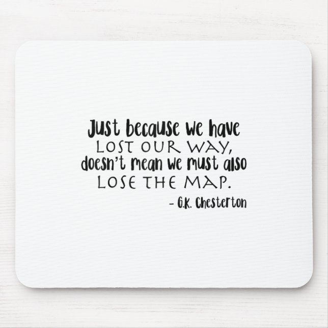 Gk Chesterton Quote, Christian Catholic Philosophy Mouse Pad (Front)