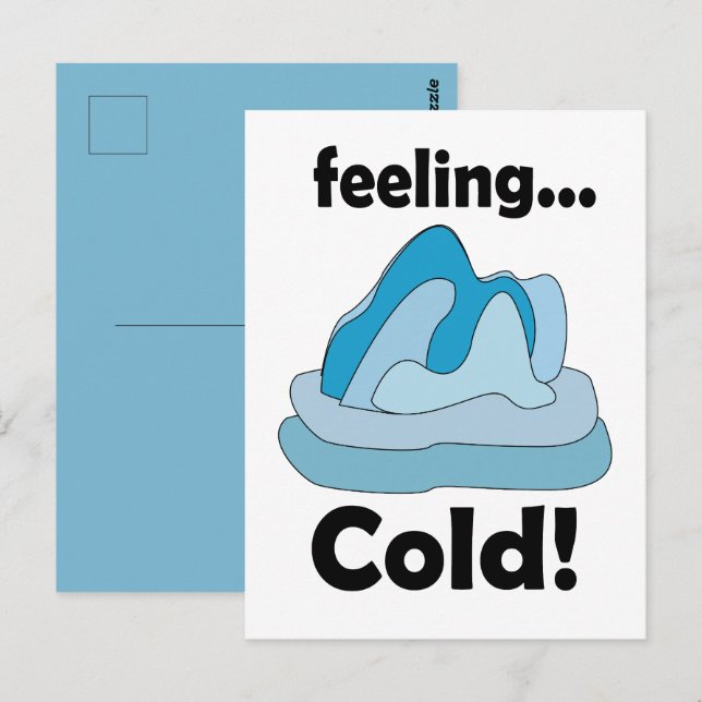 Glacier Iceberg Feeling Cold Funny Postcard (Front/Back)