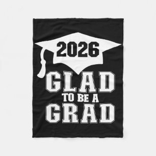 Glad Graduation Senior 2026 Highschool Premium Tri Fleece Blanket