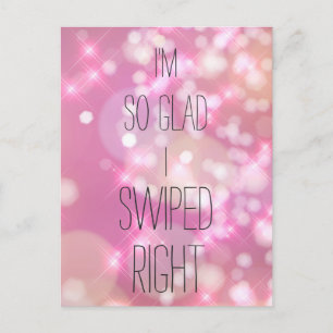 Glad I Swiped Right Funny Pink Sparkles Love Quote Postcard