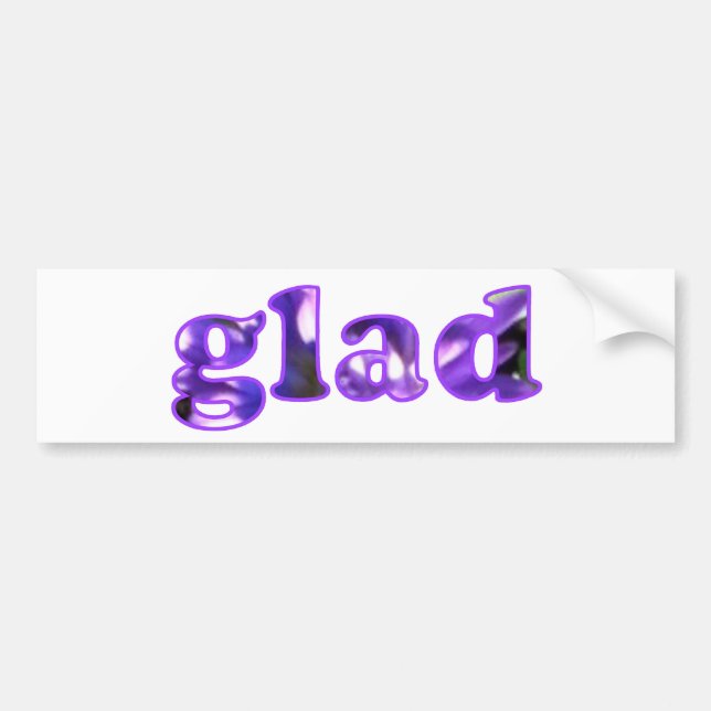 Glad spelled with purple flowers bumper sticker (Front)