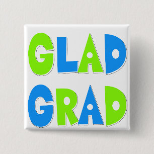 Glad to be a Grad Graduation 2012 15 Cm Square Badge