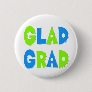 Glad to be a Grad Graduation 2012 6 Cm Round Badge