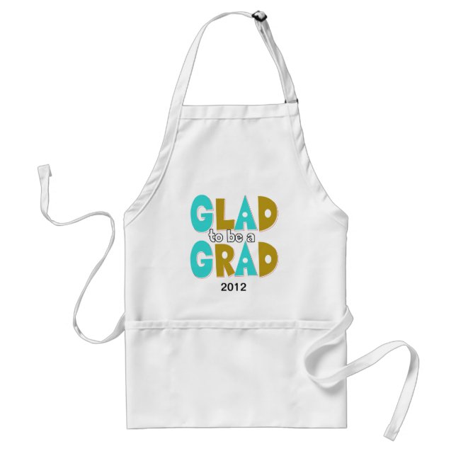 Glad to be a Grad Graduation 2012 Standard Apron (Front)