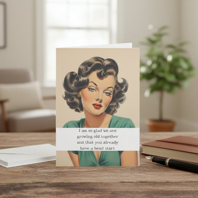 Glad we are Growing Old Together Card (Creator Uploaded)