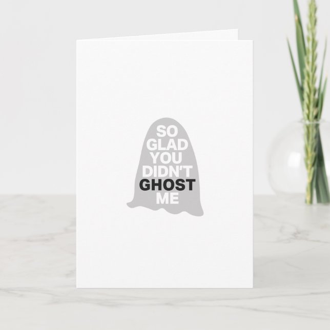 Glad You Didn't Ghost Me Funny Halloween  Card (Front)