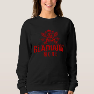 Gladiator Mode Spartan Warrior Gym Sparta Beast Wo Sweatshirt
