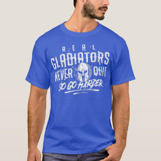 Gladiator Motivation Gym Fitness Mma Spartan  Quot T-Shirt