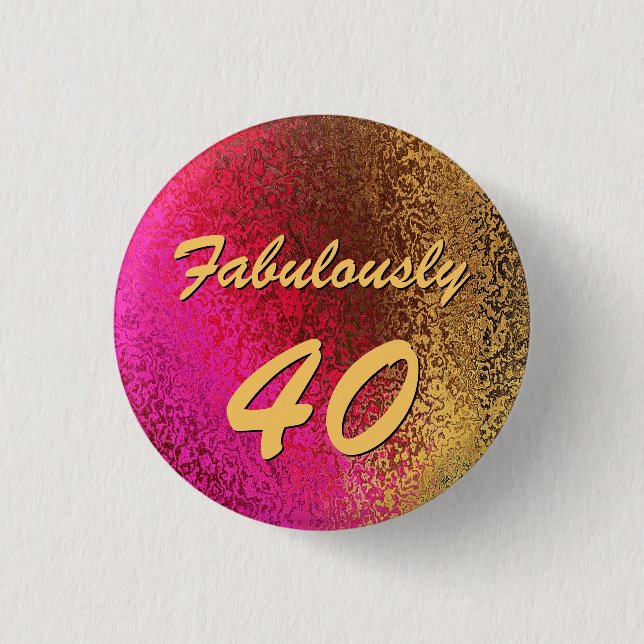 Glam Lady's 40th Birthday Button Pin (Front)