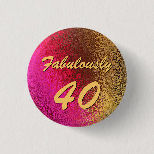 Glam Lady's 40th Birthday Button Pin