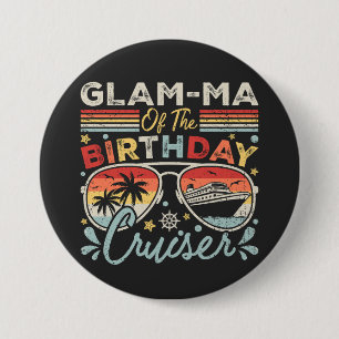 Glam-ma of the Birthday Cruiser Vacation Round 7.5 Cm Round Badge