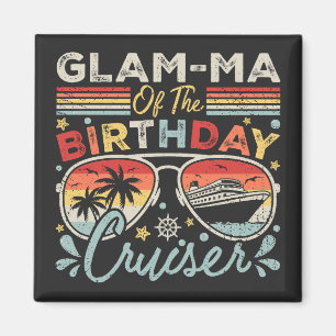 Glam-ma of the Birthday Cruiser Vacation Square Magnet
