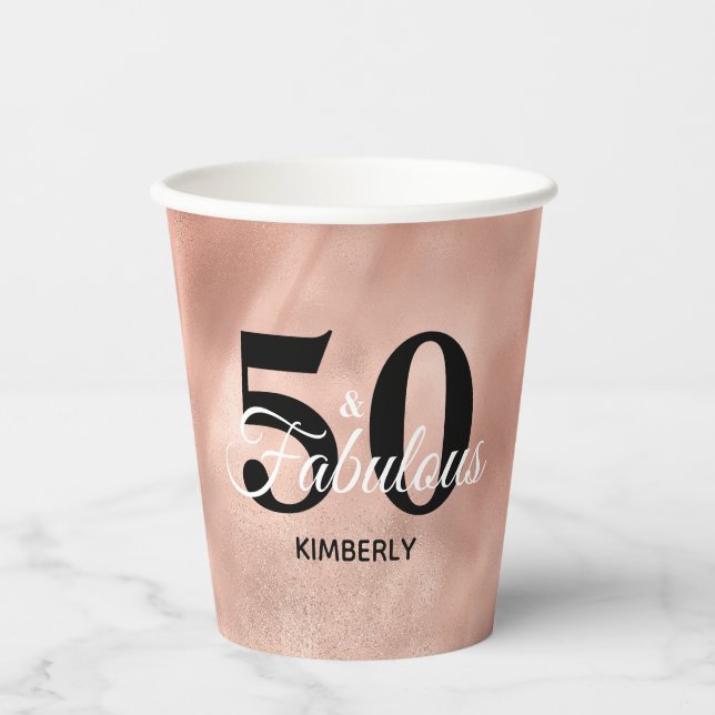 Glam Rose Gold 50 and Fabulous Birthday Party Paper Cups (Front)