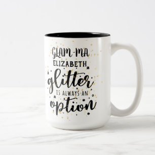 GLAMMA Gamorous Grandma Glitter Always Option FUN Two-Tone Coffee Mug