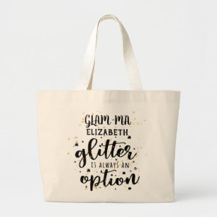 Glamma Glamourous Grandma - Glitter Always Option Large Tote Bag
