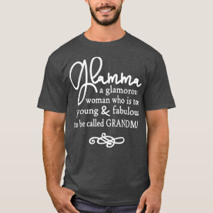 Glamma Great Gift For Grandmas, Nanas, Mimis, And  T-Shirt