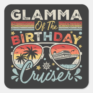 Glamma of the Birthday Cruiser Vacation Square Sticker