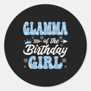 Glamma Of The Birthday Girl Snowflakes Winter Chri Classic Round Sticker