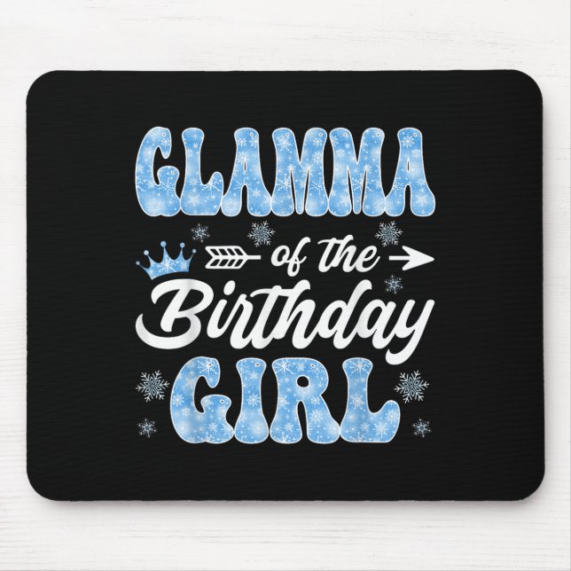 Glamma Of The Birthday Girl Snowflakes Winter Chri Mouse Pad (Front)