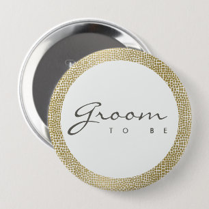 GLAMOROUS GOLD WHITE MOSAIC DOTS GROOM TO BE 10 CM ROUND BADGE