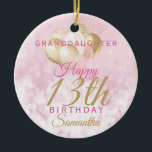 Glamourous Granddaughter 13th Birthday Ceramic Ornament<br><div class="desc">A gorgeous glamourous 13th birthday ornament for your granddaughter. This fabulous design features blush pink and gold glitter balloons on a rose pink sparkly background.  Personalise with a name and message to wish someone a very happy thirteenth birthday.</div>