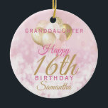 Glamourous Granddaughter 16th Birthday Ceramic Ornament<br><div class="desc">A gorgeous glamourous 16th birthday ornament for your granddaughter. This fabulous design features blush pink and gold glitter balloons on a rose pink sparkly background.  Personalise with a name and message to wish someone a very happy sweet sixteenth birthday.</div>