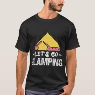 Glamping Camping with style T-Shirt
