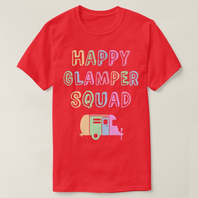 Glamping Girl HAPPY GLAMPER SQUAD Camping Team T-Shirt (Design Front)
