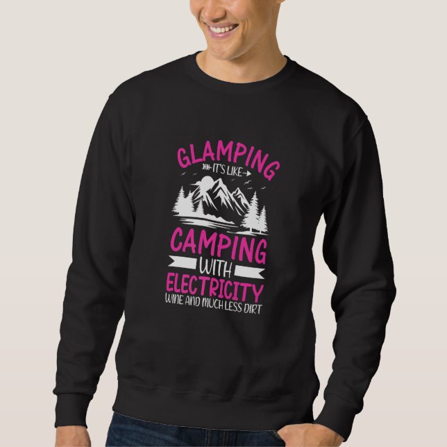 Glamping It's Like Camping with Electricity Wine L Sweatshirt (Front)