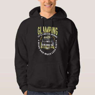 Glamping Its Like Camping With Electricity Wine Le Hoodie