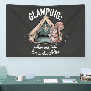 Glamping When My Tent Has A Chandelier Banner