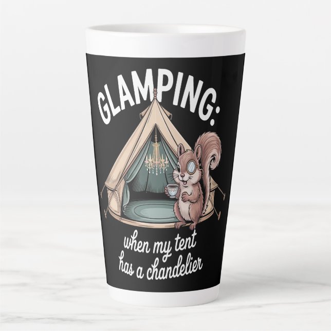 Glamping When My Tent Has A Chandelier Latte Mug (Front)