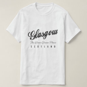 Glasgow Scotland "The Dear Green Place" T-Shirt