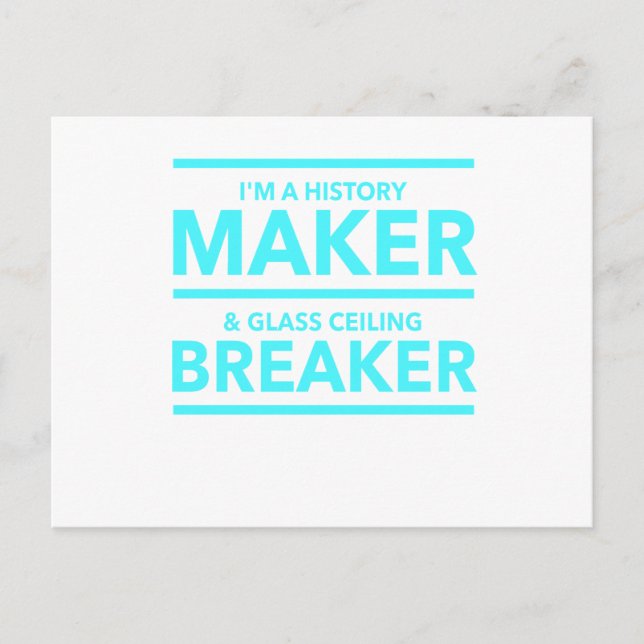 GLASS CEILING BREAKER HISTORY MAKER  T-SHIRT POSTCARD (Front)
