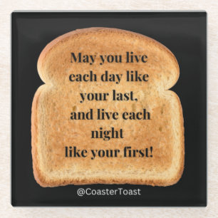 Glass Coaster with Funny Witty Toast