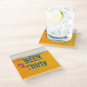 Glass coasters say Beer thirty