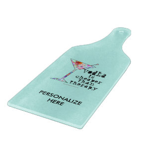 GLASS CUTTING BOARD, VODKA IS CHEAPER THAN THERAPY BOARD