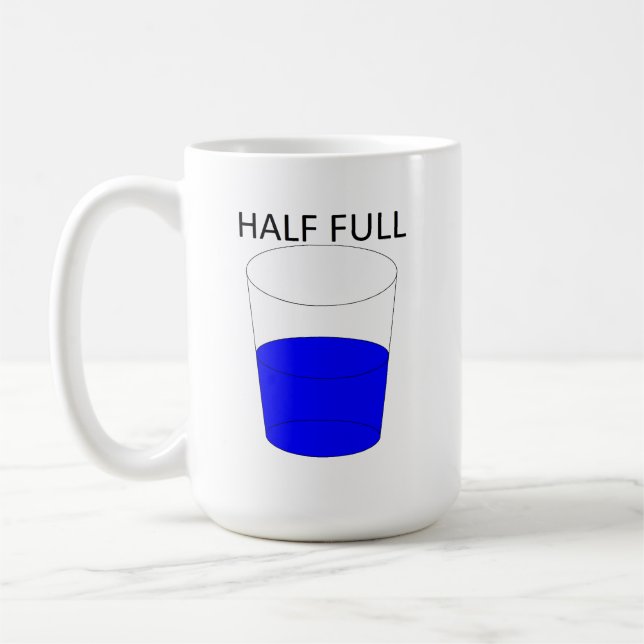 Glass Half Full Coffee Mug (Left)