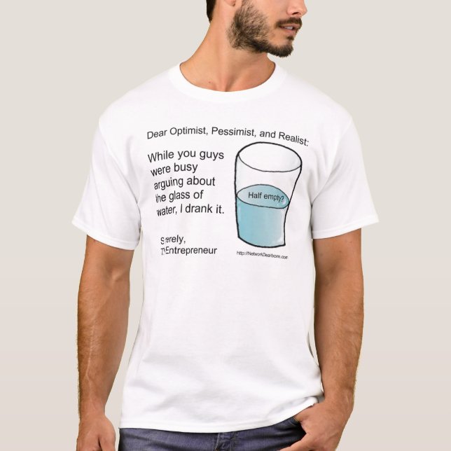 Glass Half Full or Half Empty? T-Shirt (Front)