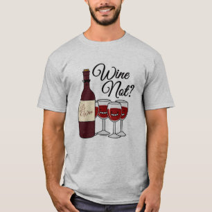Glass of Wine not grapes alcohol red rose pinot T-Shirt
