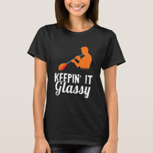 Glassblowing Glass Blower Blowpipe Working Keepin' T-Shirt