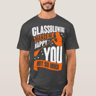 Glassblowing Job Glassworker Glassblower Gift T-Shirt