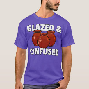 Glazed Confused Gift Pottery Ceramic For Pot T-Shirt