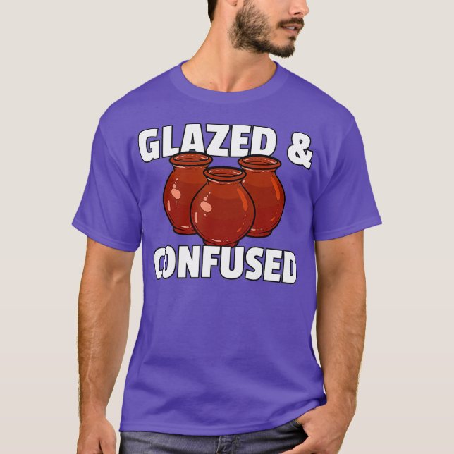 Glazed  Confused Gift Pottery Ceramic For Pot T-Shirt (Front)