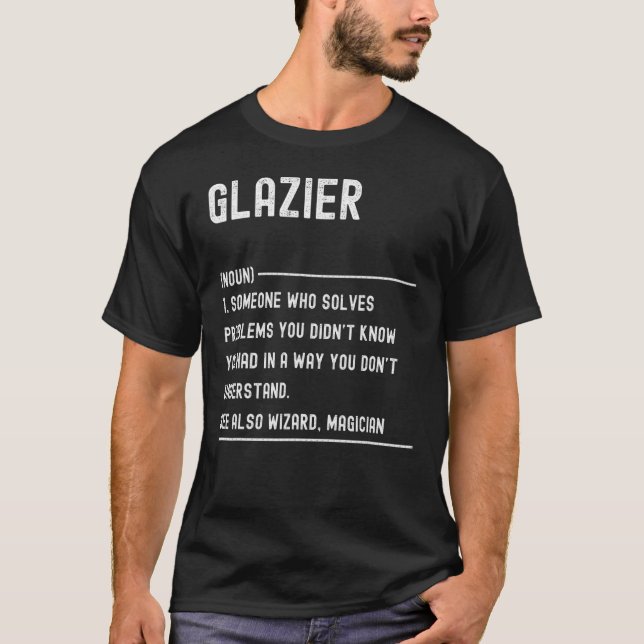Glazier Definition Shirts Funny Job Title (Front)