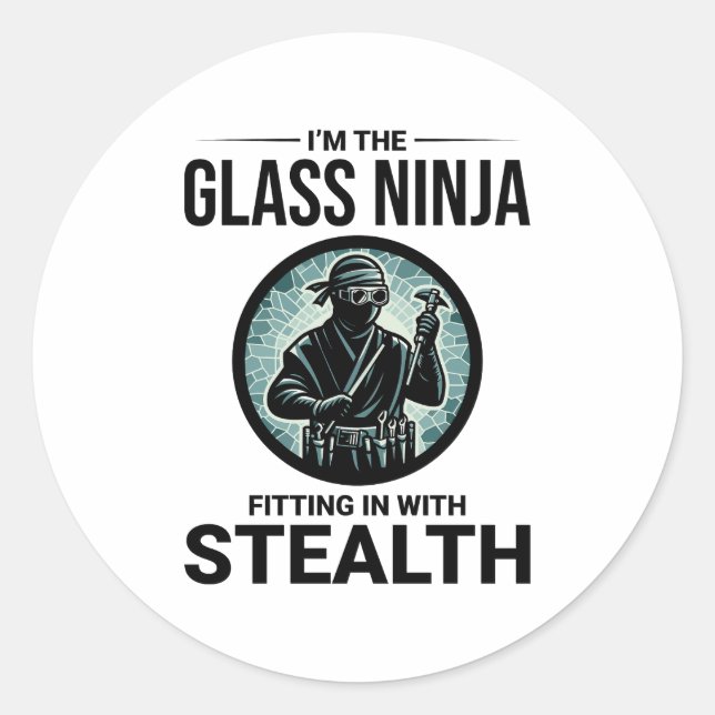 Glazier Window Glass Fitting Fitter Ninja Classic Round Sticker (Front)