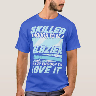 Glazier Window Glass Installer Gift T-Shirt