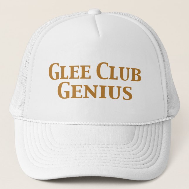 Glee Club Genius Gifts Trucker Hat (Front)