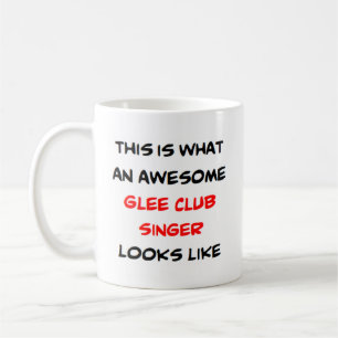 glee club singer, awesome coffee mug